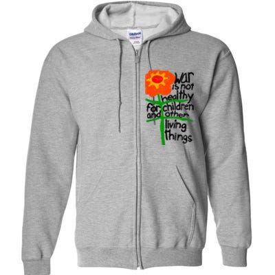 War Is Not Healthy For Children And Other Living Things Full Zip Hoodie