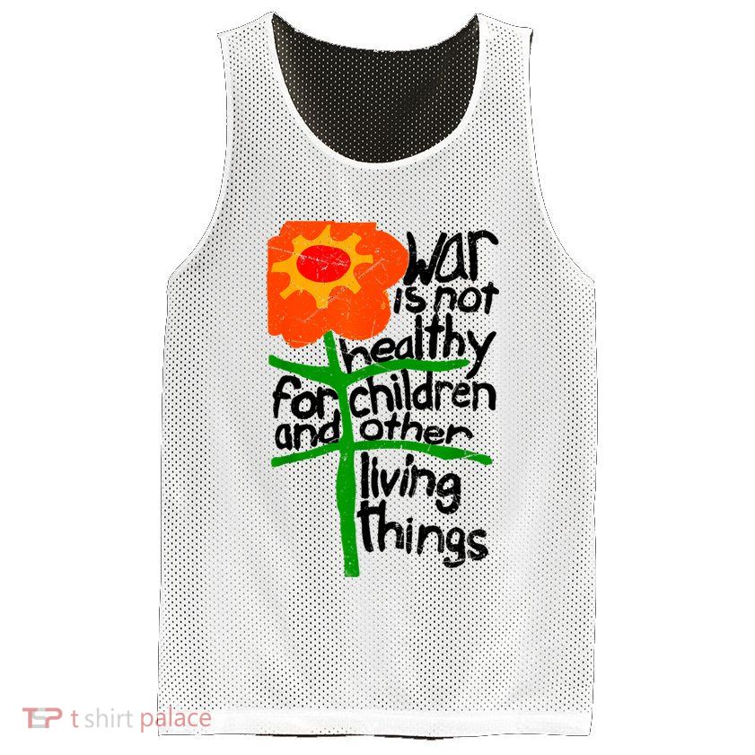 War Is Not Healthy For Children And Other Living Things Mesh Reversible Basketball Jersey Tank