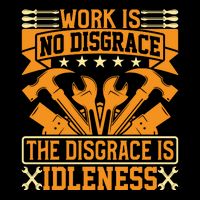 Work Is No Disgrace Is Idleness Labor Day Gift Flexfit Unipanel Trucker Cap