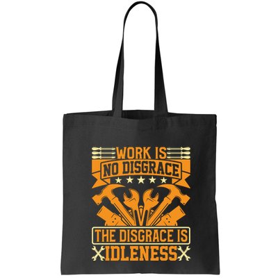 Work Is No Disgrace Is Idleness Labor Day Gift Bag