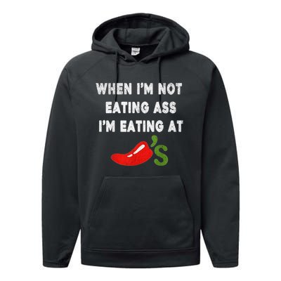 When IM Not Eating Ass IM Eating At ChiliS Funny Trendy Performance Fleece Hoodie