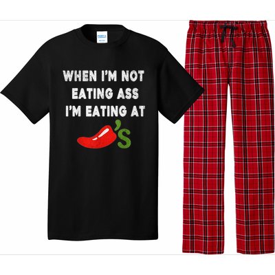 When IM Not Eating Ass IM Eating At ChiliS Funny Trendy Pajama Set