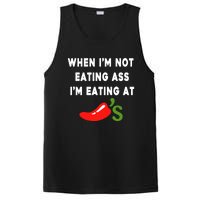 When IM Not Eating Ass IM Eating At ChiliS Funny PosiCharge Competitor Tank