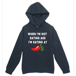 When IM Not Eating Ass IM Eating At ChiliS Funny Urban Pullover Hoodie