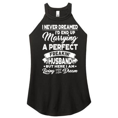 Womens I Never Dreamed I'd End Up Marrying A Perfect Husband TShirt Women’s Perfect Tri Rocker Tank