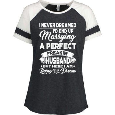 Womens I Never Dreamed I'd End Up Marrying A Perfect Husband TShirt Enza Ladies Jersey Colorblock Tee