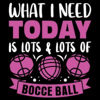 What I Need Today Is Lots And Lots Of Bocce Ball Cute Gift Flexfit Unipanel Trucker Cap