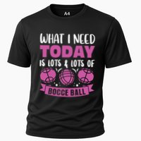 What I Need Today Is Lots And Lots Of Bocce Ball Cute Gift Cooling Performance Crew T-Shirt