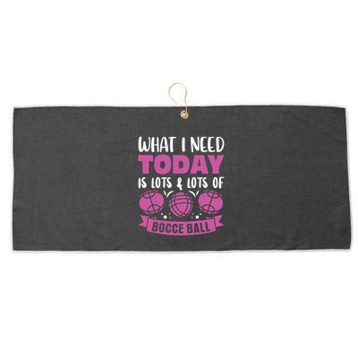 What I Need Today Is Lots And Lots Of Bocce Ball Cute Gift Large Microfiber Waffle Golf Towel