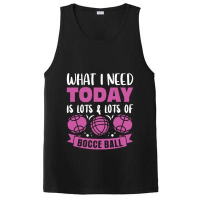 What I Need Today Is Lots And Lots Of Bocce Ball Cute Gift PosiCharge Competitor Tank