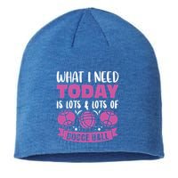 What I Need Today Is Lots And Lots Of Bocce Ball Cute Gift Sustainable Beanie