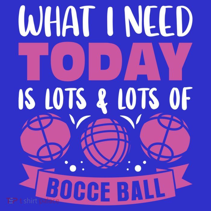 What I Need Today Is Lots And Lots Of Bocce Ball Cute Gift Magnet