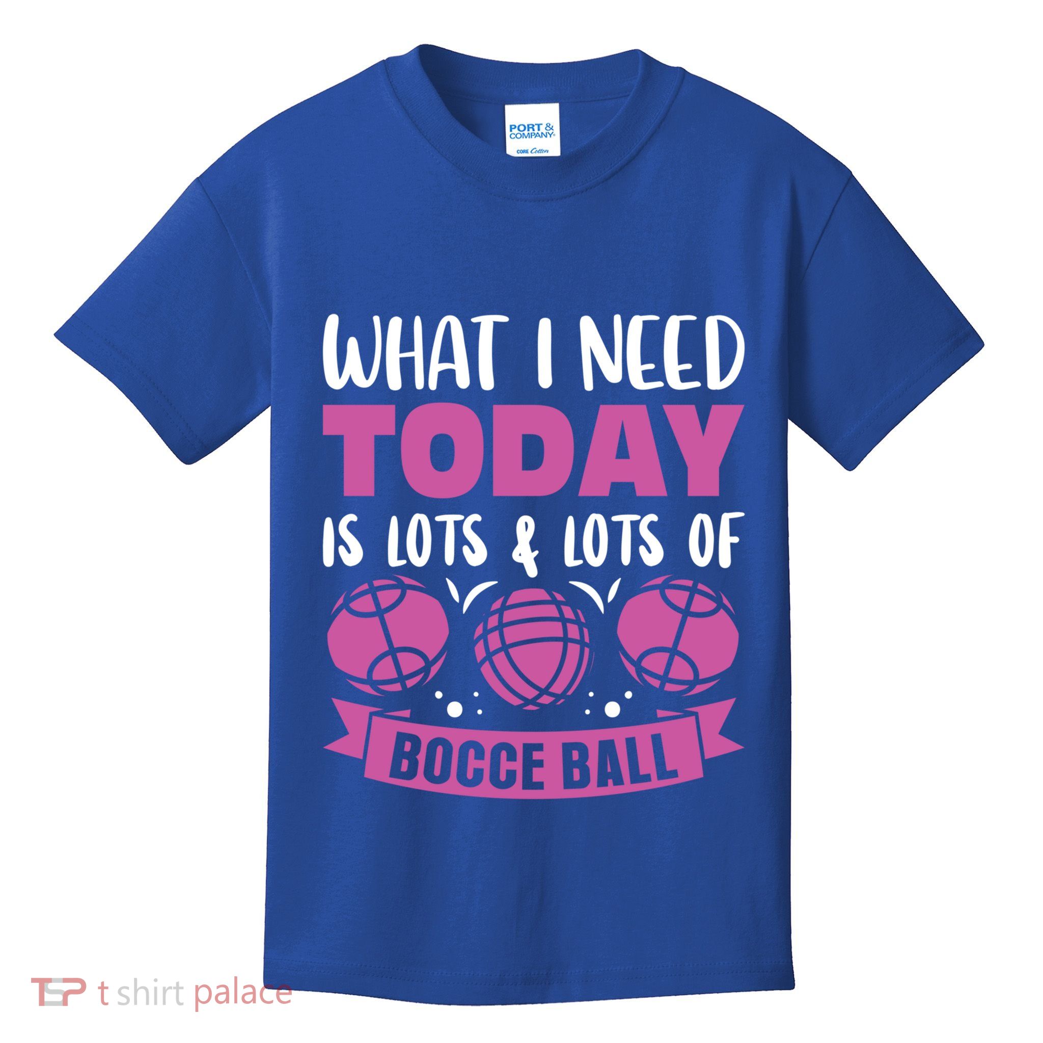 What I Need Today Is Lots And Lots Of Bocce Ball Cute Gift Kids T-Shirt