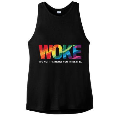 Woke ItS Not The Insult You Think It Is Ladies PosiCharge Tri-Blend Wicking Tank