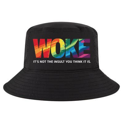 Woke ItS Not The Insult You Think It Is Cool Comfort Performance Bucket Hat