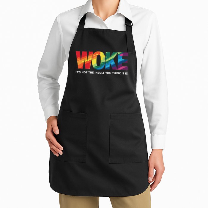 Woke ItS Not The Insult You Think It Is Apron