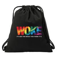 Woke ItS Not The Insult You Think It Is Drawstring Bag