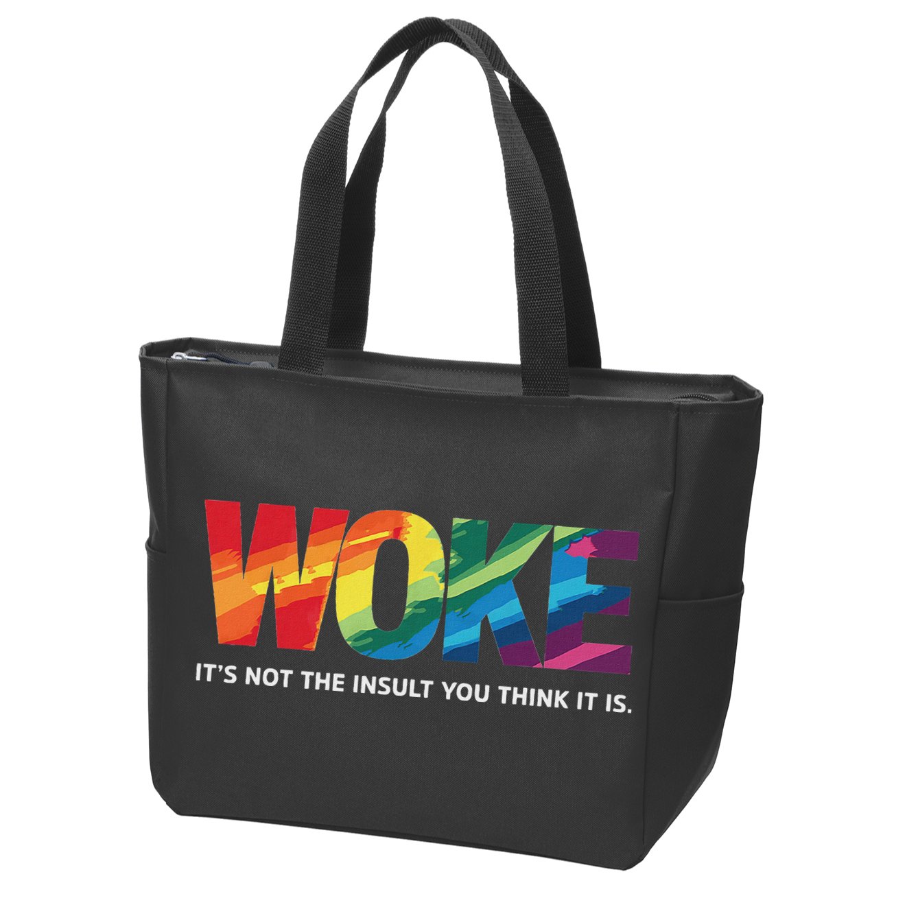 Woke ItS Not The Insult You Think It Is Zip Tote Bag
