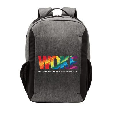 Woke ItS Not The Insult You Think It Is Vector Backpack