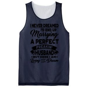 Womens I Never Dreamed I'd End Up Marrying A Perfect Husband T Mesh Reversible Basketball Jersey Tank