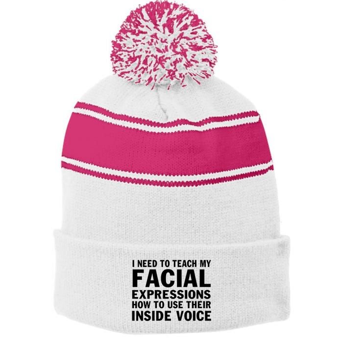 Womens I Need To Teach My Facial Expressions How To Use Their Voice Stripe Pom Pom Beanie