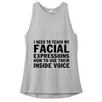 Womens I Need To Teach My Facial Expressions How To Use Their Voice Ladies PosiCharge Tri-Blend Wicking Tank