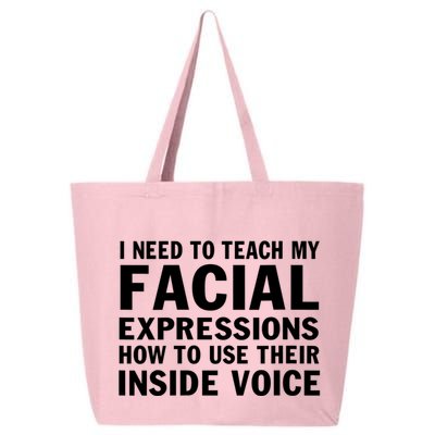 Womens I Need To Teach My Facial Expressions How To Use Their Voice 25L Jumbo Tote
