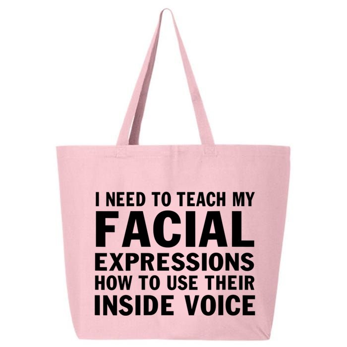 Womens I Need To Teach My Facial Expressions How To Use Their Voice 25L Jumbo Tote