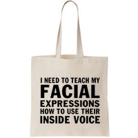 Womens I Need To Teach My Facial Expressions How To Use Their Voice Bag