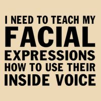Womens I Need To Teach My Facial Expressions How To Use Their Voice Zip Tote Bag