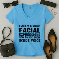Womens I Need To Teach My Facial Expressions How To Use Their Voice Women's V-Neck T-Shirt