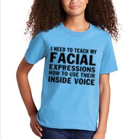 Womens I Need To Teach My Facial Expressions How To Use Their Voice Kids T-Shirt