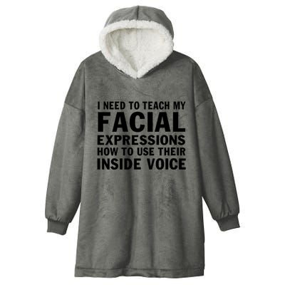 Womens I Need To Teach My Facial Expressions How To Use Their Voice Hooded Wearable Blanket