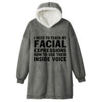 Womens I Need To Teach My Facial Expressions How To Use Their Voice Hooded Wearable Blanket