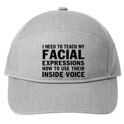 Womens I Need To Teach My Facial Expressions How To Use Their Voice 7-Panel Snapback Hat