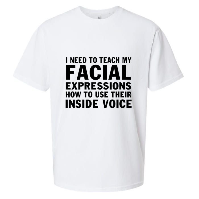 Womens I Need To Teach My Facial Expressions How To Use Their Voice Sueded Cloud Jersey T-Shirt