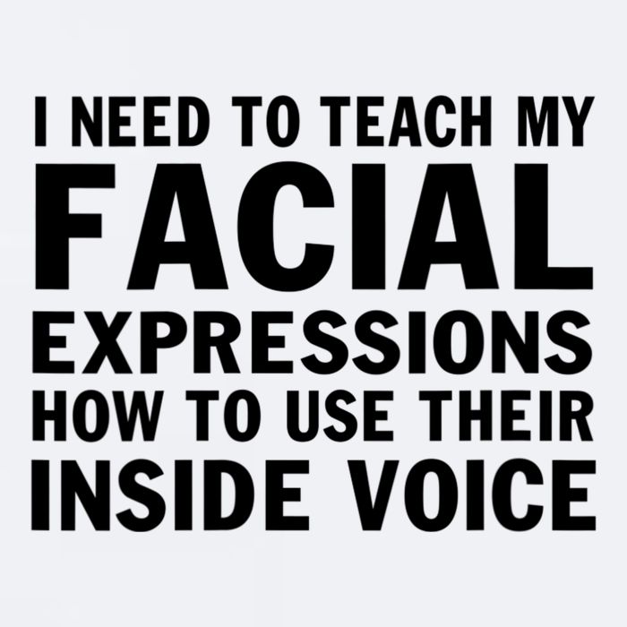 Womens I Need To Teach My Facial Expressions How To Use Their Voice Sueded Cloud Jersey T-Shirt