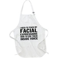 Womens I Need To Teach My Facial Expressions How To Use Their Voice Apron