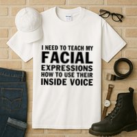 Womens I Need To Teach My Facial Expressions How To Use Their Voice Tall T-Shirt