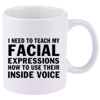 Womens I Need To Teach My Facial Expressions How To Use Their Voice 11oz C Handle Ceramic Mug