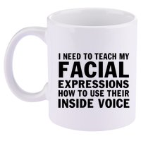 Womens I Need To Teach My Facial Expressions How To Use Their Voice 11oz C Handle Ceramic Mug