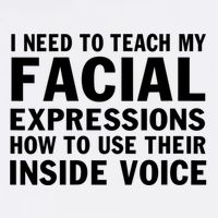 Womens I Need To Teach My Facial Expressions How To Use Their Voice Flatbill Hat