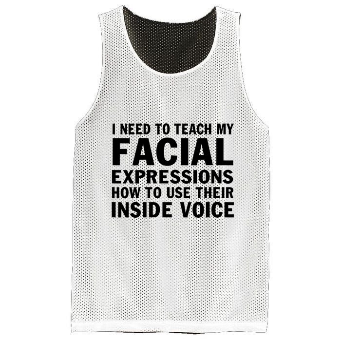 Womens I Need To Teach My Facial Expressions How To Use Their Voice Mesh Reversible Basketball Jersey Tank