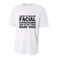 Womens I Need To Teach My Facial Expressions How To Use Their Voice Youth Performance Sprint T-Shirt