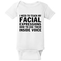 Womens I Need To Teach My Facial Expressions How To Use Their Voice Baby Bodysuit