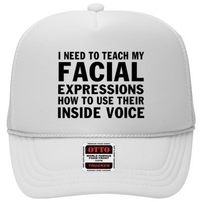Womens I Need To Teach My Facial Expressions How To Use Their Voice Trucker Hat