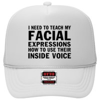 Womens I Need To Teach My Facial Expressions How To Use Their Voice Trucker Hat