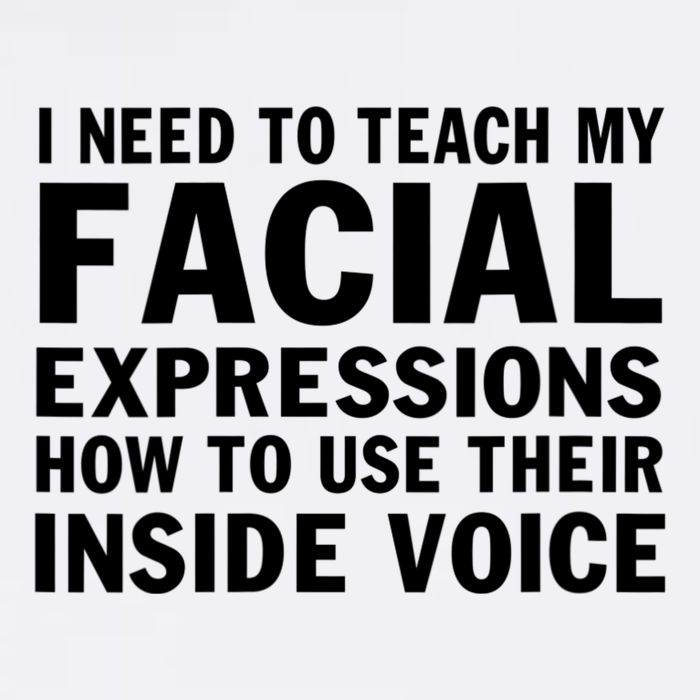 Womens I Need To Teach My Facial Expressions How To Use Their Voice Trucker Hat