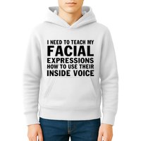 Womens I Need To Teach My Facial Expressions How To Use Their Voice Kids Hoodie