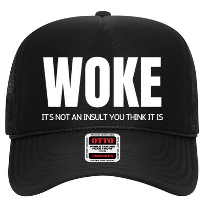 Woke Is Not An Insult Trucker Hat